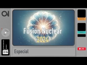 Fusión Nuclear en 2024 | Factoría Mashain